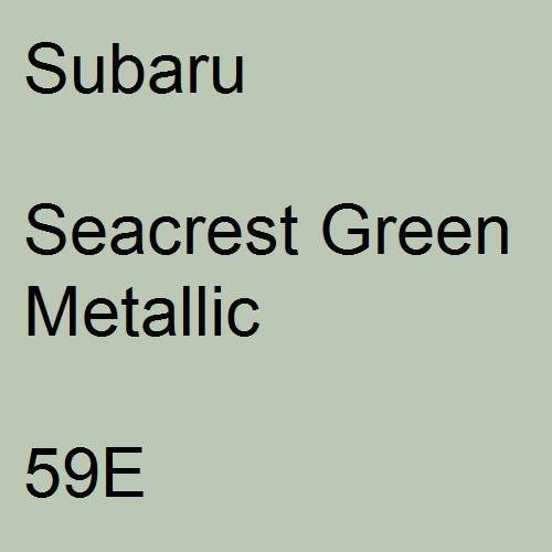 Subaru, Seacrest Green Metallic, 59E.